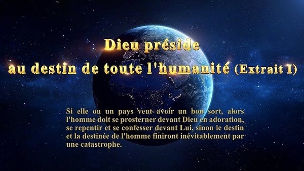 « Dieu préside au destin de toute l'humanité » Extrait 1